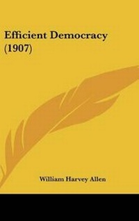 Abbildung von: Efficient Democracy (1907) - Kessinger Publishing