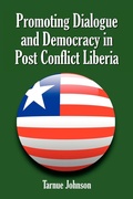 Cover: Promoting Dialogue and Democracy in Post Conflict Liberia - AuthorHouse