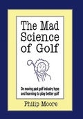 Cover: The Mad Science of Golf - Authorhouse