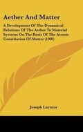 Cover: Aether And Matter - Kessinger Publishing