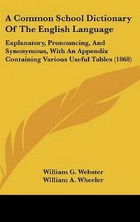 Enlarge image Cover: A Common School Dictionary Of The English Language - Kessinger Publishing