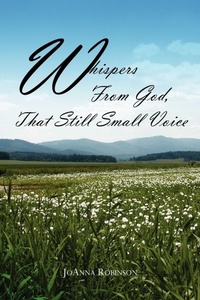 Enlarge image Cover: Whispers From God, That Still Small Voice - AuthorHouse