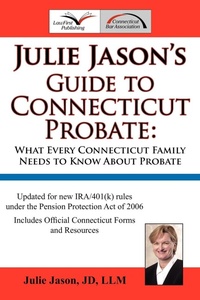 Enlarge image Cover: Julie Jason's Guide to Connecticut Probate - Authorhouse