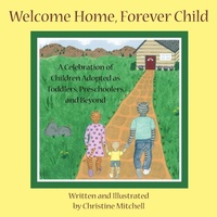 Enlarge image Cover: Welcome Home, Forever Child - AuthorHouse