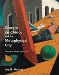 Cover: Giorgio de Chirico and the Metaphysical City - Yale University Press