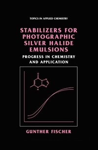 Abbildung von: Stabilizers for Photographic Silver Halide Emulsions: Progress in Chemistry and Application - Springer