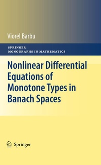 Enlarge image Cover: Nonlinear Differential Equations of Monotone Types in Banach Spaces - Springer