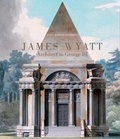 Cover: James Wyatt, 1746-1813 - Yale University Press