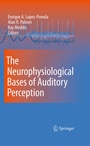 Cover: The Neurophysiological Bases of Auditory Perception - Springer