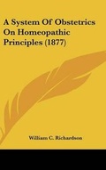 Cover: A System of Obstetrics on Homeopathic Principles (1877) - Kessinger Publishing