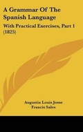 Cover: A Grammar of the Spanish Language - Kessinger Publishing