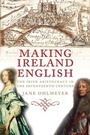 Cover: Making Ireland English - Yale University Press