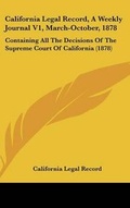 Abbildung von: California Legal Record, a Weekly Journal V1, March-October, 1878 - Kessinger Publishing