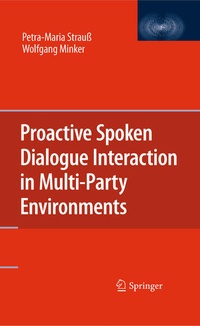 Enlarge image Cover: Proactive Spoken Dialogue Interaction in Multi-Party Environments - Springer