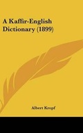 Cover: A Kaffir-English Dictionary (1899) - Kessinger Publishing