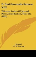 Cover: D. Iunii Iuvenalis Saturae XIII - Kessinger Publishing