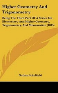 Abbildung von: Higher Geometry and Trigonometry - Kessinger Publishing