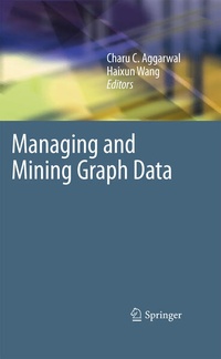 Enlarge image Cover: Managing and Mining Graph Data - Springer