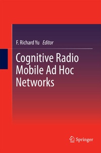Enlarge image Cover: Cognitive Radio Mobile Ad Hoc Networks - Springer