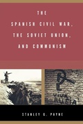 Cover: The Spanish Civil War, the Soviet Union, and Communism - Yale University Press