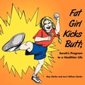 Cover: Fat Girl Kicks Butt; - AuthorHouse
