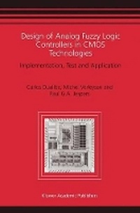 Enlarge image Cover: Design of Analog Fuzzy Logic Controllers in Cmos Technologies - Kluwer Academic Publishers