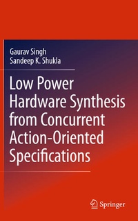 Enlarge image Cover: Low Power Hardware Synthesis from Concurrent Action-Oriented Specifications - Springer