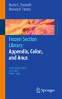 Cover: Frozen Section Library: Appendix, Colon, and Anus - Springer