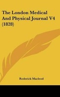 Cover: The London Medical and Physical Journal V4 (1828) - Kessinger Publishing