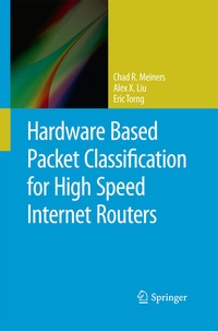 Enlarge image Cover: Hardware Based Packet Classification for High Speed Internet Routers - Springer
