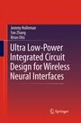 Cover: Ultra Low-Power Integrated Circuit Design for Wireless Neural Interfaces - Springer