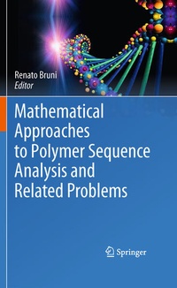 Enlarge image Cover: Mathematical Approaches to Polymer Sequence Analysis and Related Problems - Springer