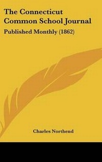 Abbildung von: The Connecticut Common School Journal - Kessinger Publishing