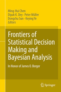 Enlarge image Cover: Frontiers of Statistical Decision Making and Bayesian Analysis - Springer