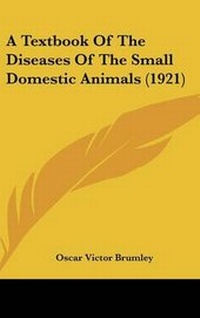 Abbildung von: A Textbook of the Diseases of the Small Domestic Animals (1921) - Kessinger Publishing