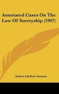 Bild: Annotated Cases On The Law Of Suretyship (1907) - Kessinger Publishing