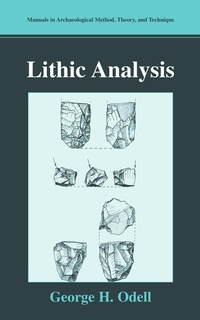 Enlarge image Cover: Lithic Analysis - Kluwer Academic/Plenum Publishers