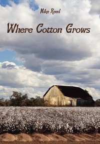 Enlarge image Cover: Where Cotton Grows - Authorhouse