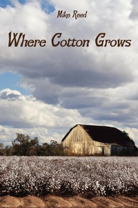 Enlarge image Cover: Where Cotton Grows - Authorhouse