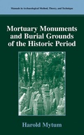 Cover: Mortuary Monuments and Burial Grounds of the Historic Period - Kluwer Academic/Plenum Publishers