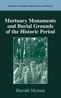 Abbildung von: Mortuary Monuments and Burial Grounds of the Historic Period - Kluwer Academic/Plenum Publishers