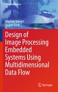 Cover: Design of Image Processing Embedded Systems Using Multidimensional Data Flow - Springer
