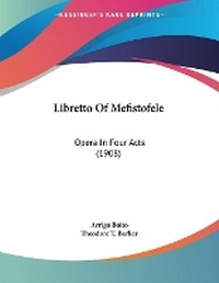 Enlarge image Cover: Libretto Of Mefistofele - Kessinger Publishing