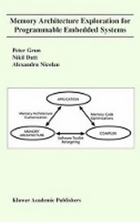 Enlarge image Cover: Memory Architecture Exploration for Programmable Embedded Systems - Kluwer Academic Publishers