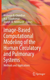 Enlarge image Cover: Image-Based Computational Modeling of the Human Circulatory and Pulmonary Systems - Springer