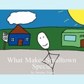 Cover: What Makes Smalltown Special - AuthorHouse