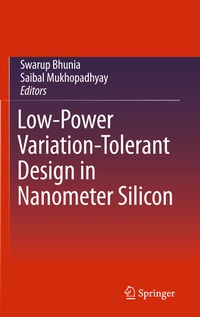 Abbildung von: Low-Power Variation-Tolerant Design in Nanometer Silicon - Springer