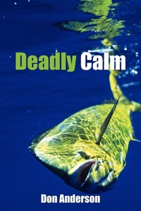 Enlarge image Cover: Deadly Calm - AuthorHouse