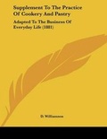 Cover: Supplement To The Practice Of Cookery And Pastry - Kessinger Publishing