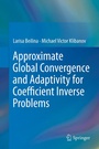 Cover: Approximate Global Convergence and Adaptivity for Coefficient Inverse Problems - Springer